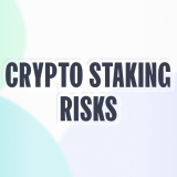 Crypto staking risks